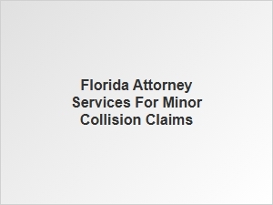 Florida Attorney Services for Minor Collision Injury Claims